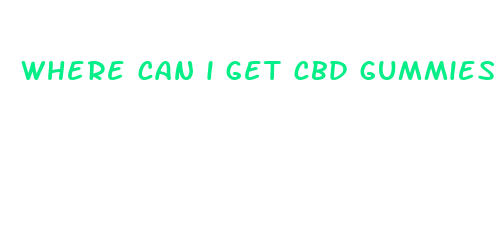 where can i get cbd gummies in my area