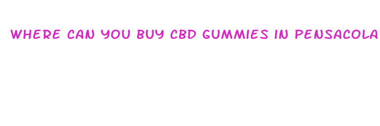 where can you buy cbd gummies in pensacola fla