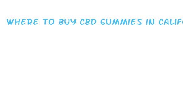 where to buy cbd gummies in california