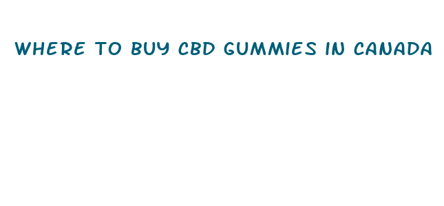 where to buy cbd gummies in canada