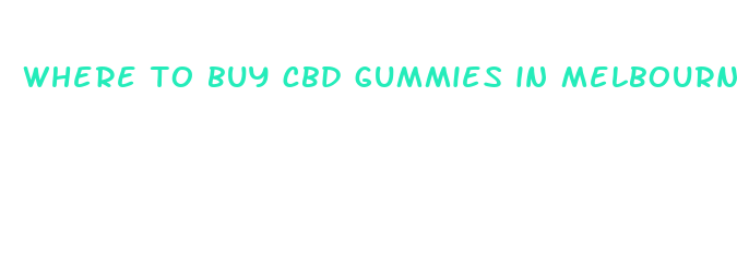 where to buy cbd gummies in melbourne