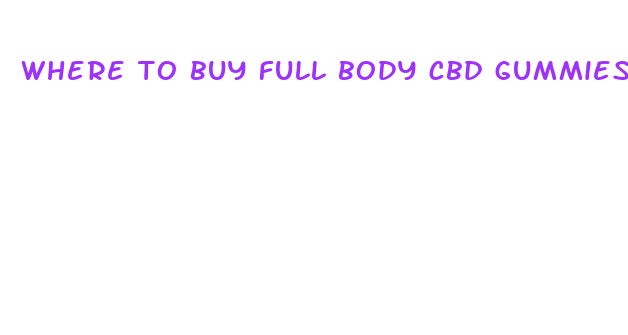 where to buy full body cbd gummies