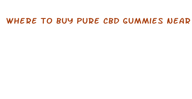 where to buy pure cbd gummies near me