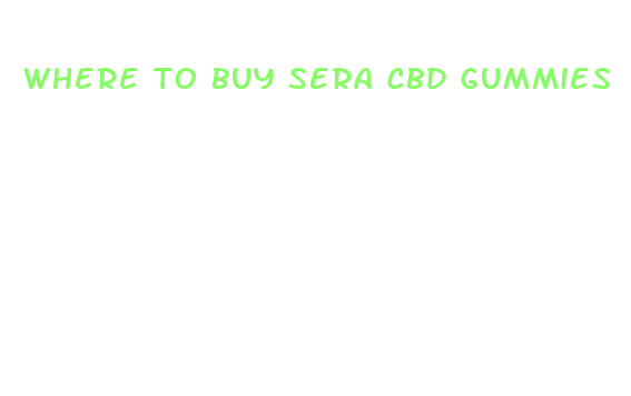 where to buy sera cbd gummies