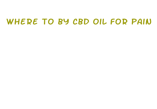 where to by cbd oil for pain