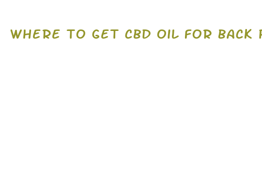 where to get cbd oil for back pain