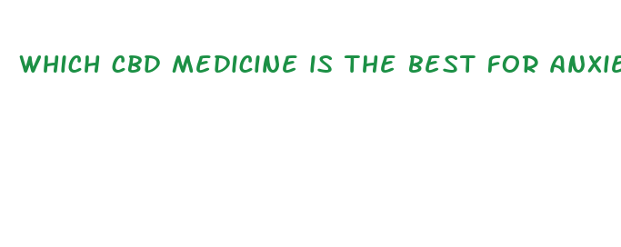 which cbd medicine is the best for anxiety