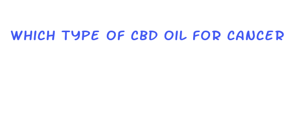 which type of cbd oil for cancer