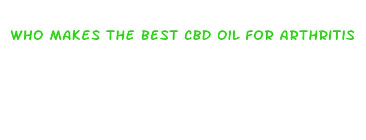 who makes the best cbd oil for arthritis