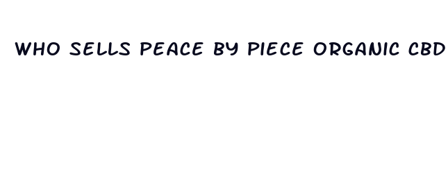 who sells peace by piece organic cbd gummies in kentucky