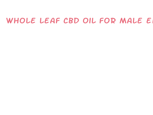 whole leaf cbd oil for male enhancement