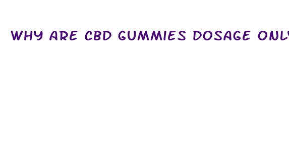 why are cbd gummies dosage only 25mg