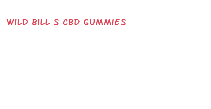 wild bill s cbd gummies