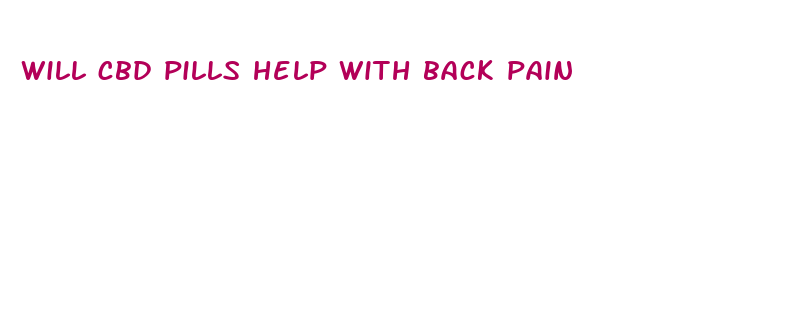 will cbd pills help with back pain