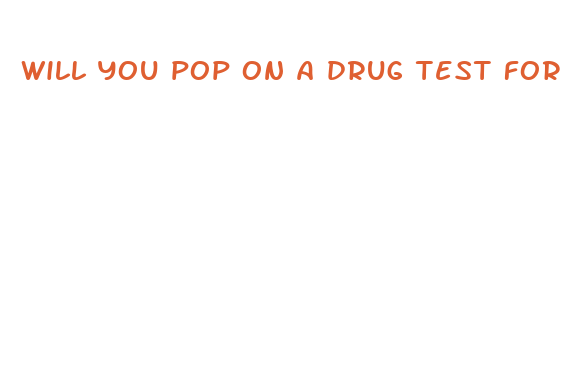 will you pop on a drug test for cbd