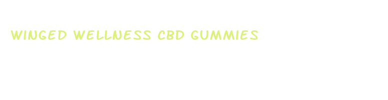 winged wellness cbd gummies