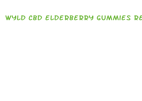 wyld cbd elderberry gummies reviews