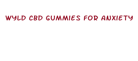 wyld cbd gummies for anxiety