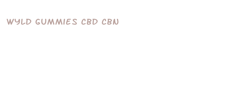 wyld gummies cbd cbn