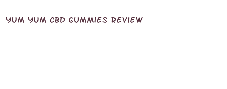 yum yum cbd gummies review