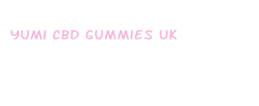 yumi cbd gummies uk