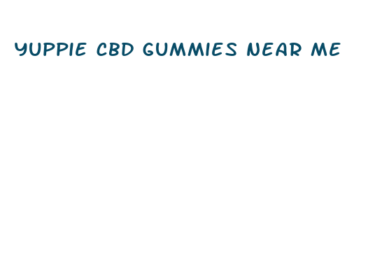 yuppie cbd gummies near me