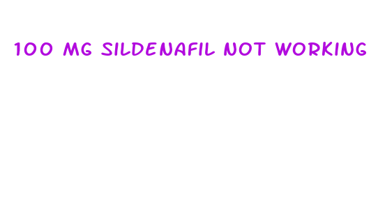 100 mg sildenafil not working