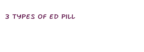 3 types of ed pill