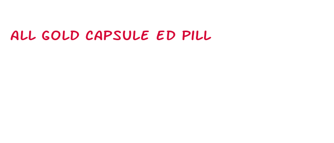 all gold capsule ed pill