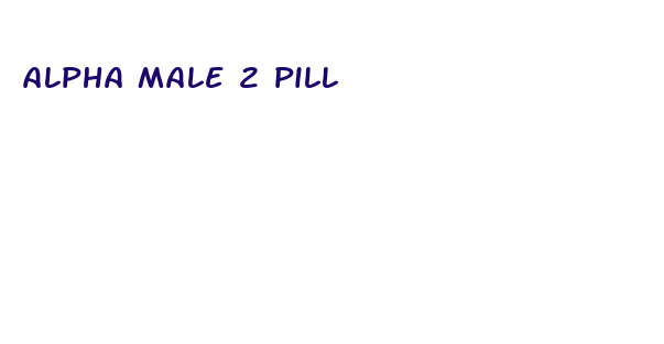 alpha male 2 pill