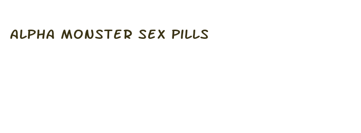 alpha monster sex pills