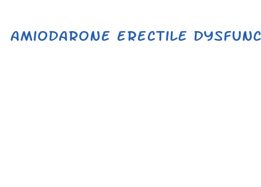 amiodarone erectile dysfunction