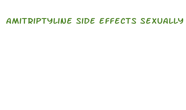 amitriptyline side effects sexually