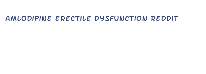 amlodipine erectile dysfunction reddit