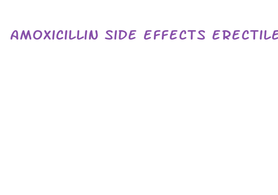 amoxicillin side effects erectile dysfunction