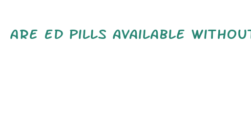 are ed pills available without a prescription from a doctor