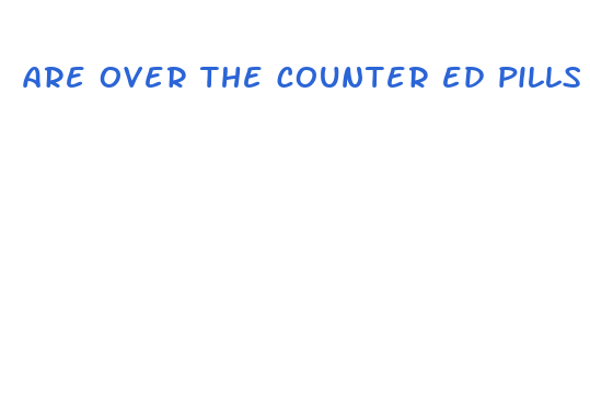 are over the counter ed pills safe