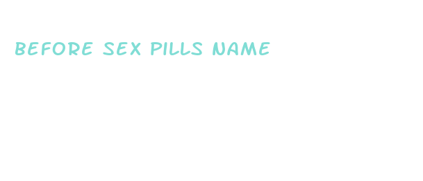 before sex pills name