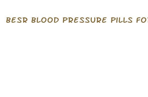 besr blood pressure pills for ed