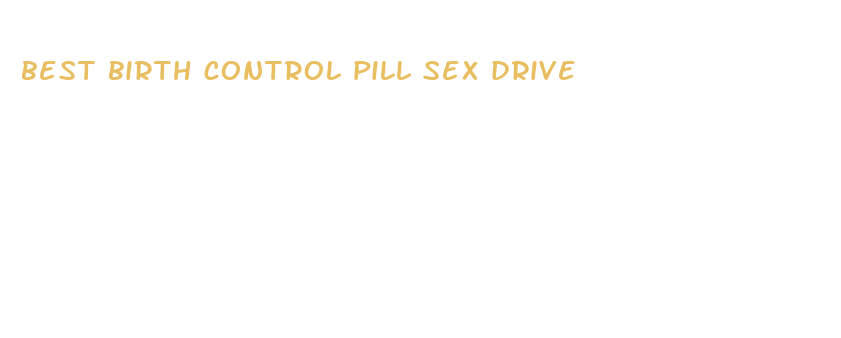 best birth control pill sex drive