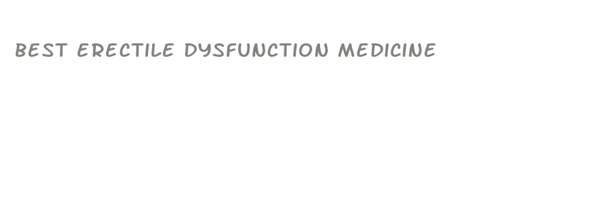 best erectile dysfunction medicine