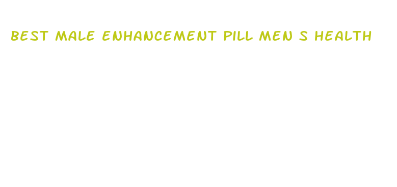 best male enhancement pill men s health