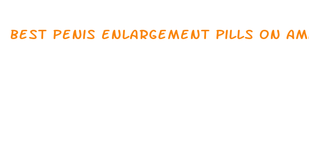 best penis enlargement pills on amazon