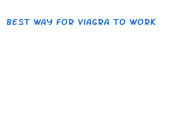 best way for viagra to work