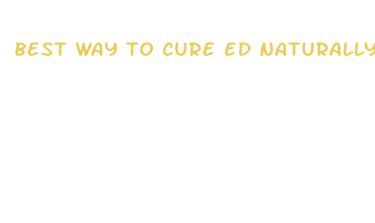 best way to cure ed naturally