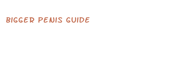 bigger penis guide