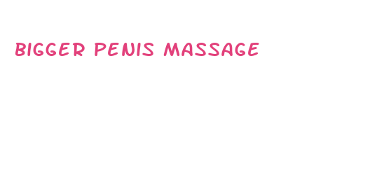 bigger penis massage