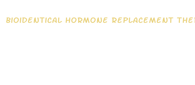 bioidentical hormone replacement therapy bhrt for men increase penis size