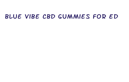 blue vibe cbd gummies for ed