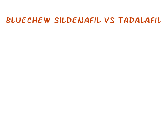 bluechew sildenafil vs tadalafil